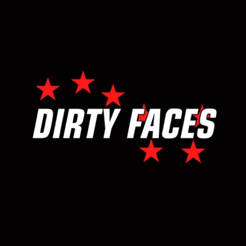 Dirty Faces