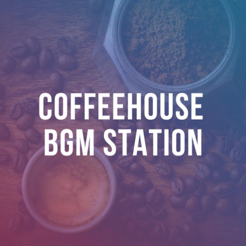 Coffeehouse BGM Station