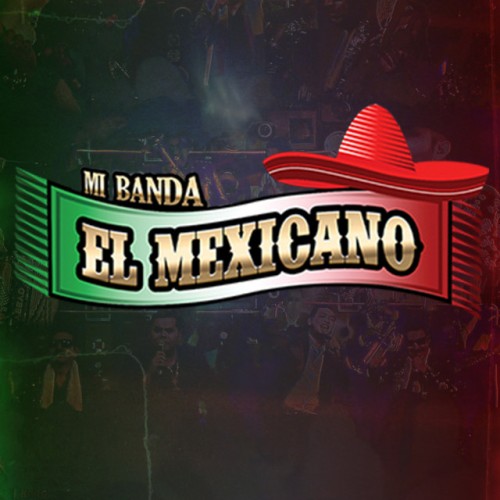 Mi Banda El Mexicano