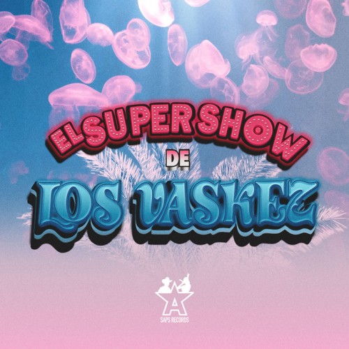 El Super Show De Los Vaskez