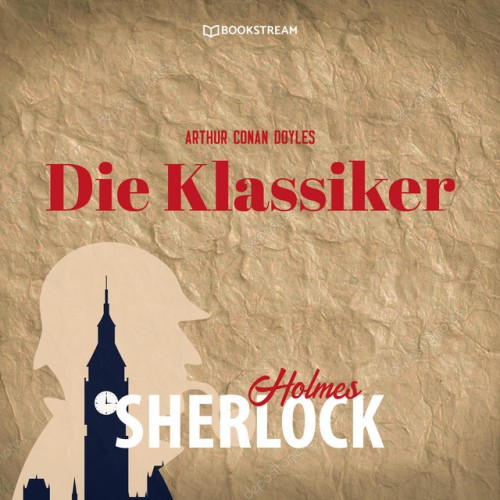 Sherlock Holmes - Die Klassiker