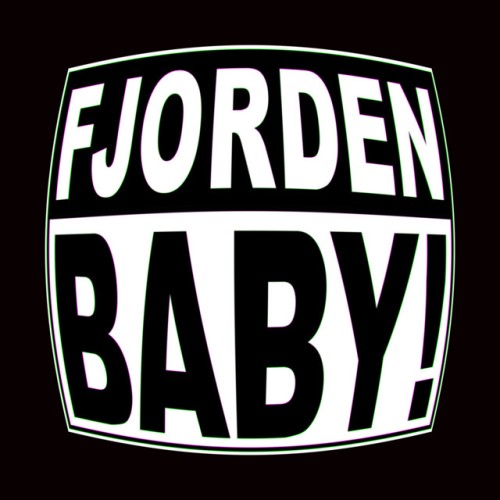 Fjorden Baby!