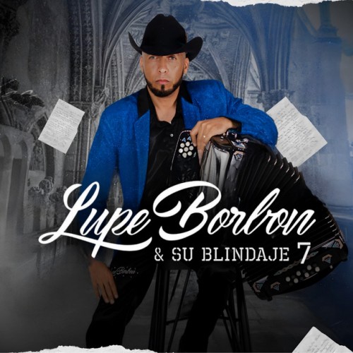 Lupe Borbon y su Blindaje 7