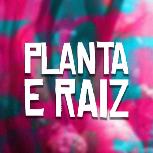 Planta E Raiz