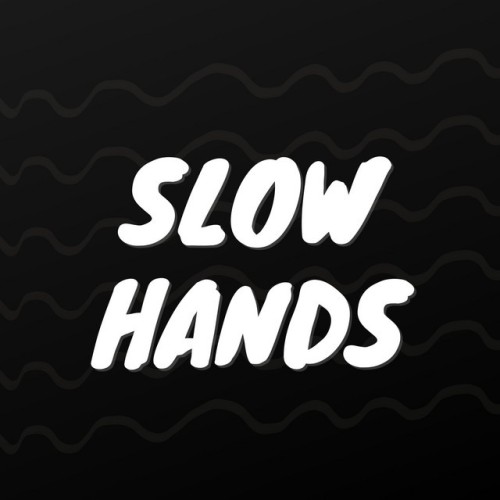 Slowhands