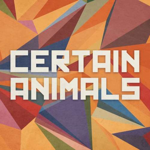 Certain Animals