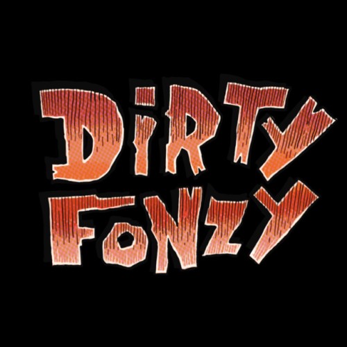 Dirty Fonzy