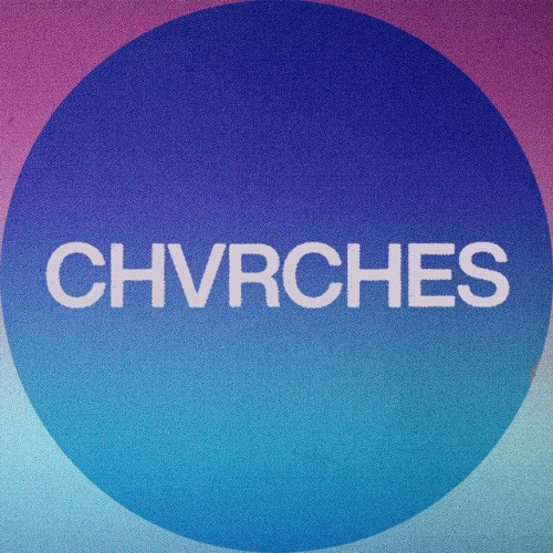 CHVRCHES