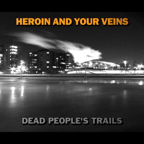 Heroin And Your Veins