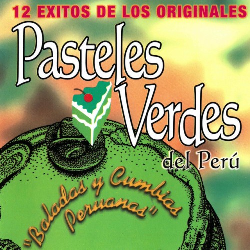 Los Pasteles Verdes Del Peru