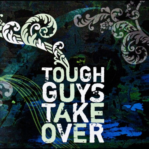 Tough Guys Take Over