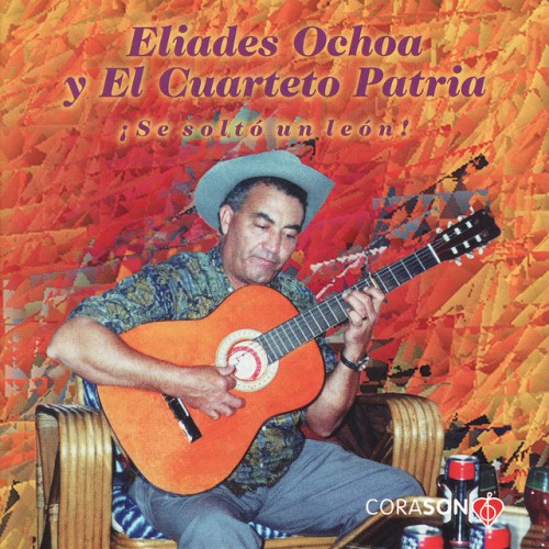 Eliades Ochoa y el Cuarteto Patria