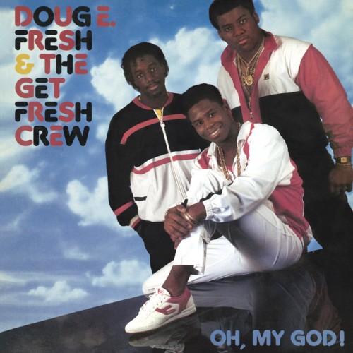 Doug E. Fresh & The Get Fresh Crew