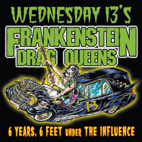 Wednesday 13's Frankenstein Drag Queens