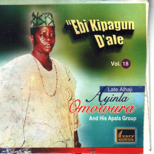 Late Alhaji Ayinla Omowura & His Apala Group