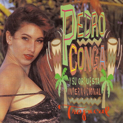 Pedro Conga Y Su Orquesta Internacional