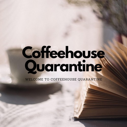 Coffeehouse Quarantine