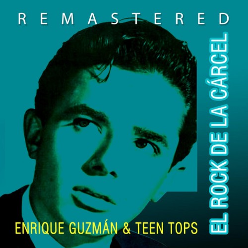 Enrique Guzmán & Teen Tops