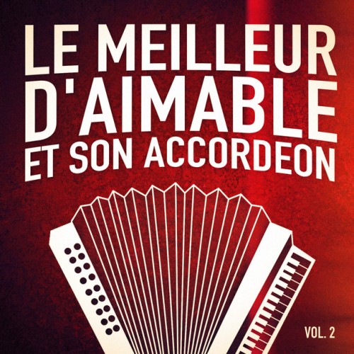 Aimable, Son Accordeon Et Son Orchestre