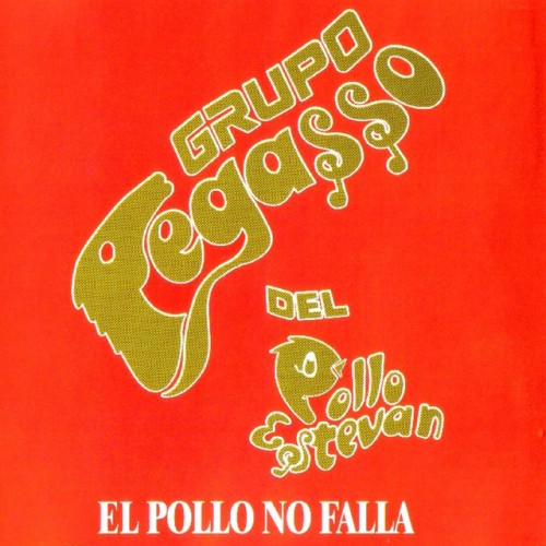 Grupo Pegasso Del Pollo Esteban