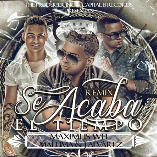 Maximus Wel, J Alvarez & Maluma