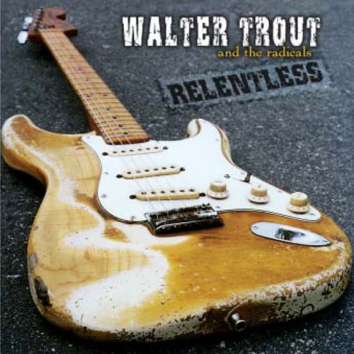 Walter Trout and The Radicals