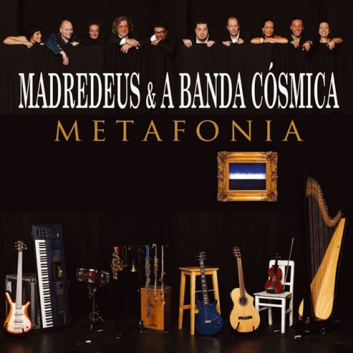 Madredeus & A Banda Cósmica