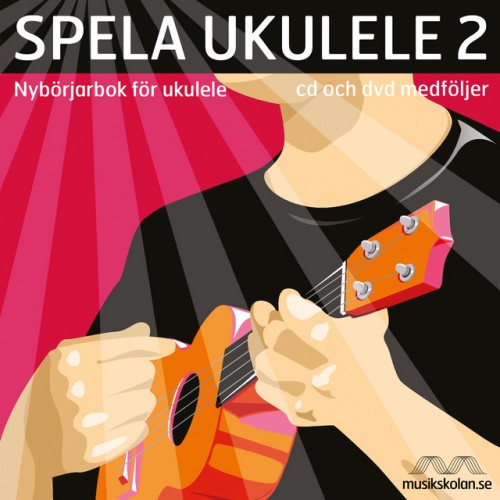 Spela ukulele 2 - nybörjarbok för ukelele