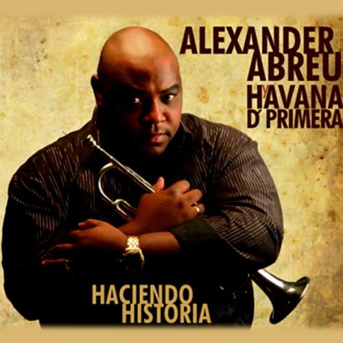 Alexander Abreu and Havana D' Primera