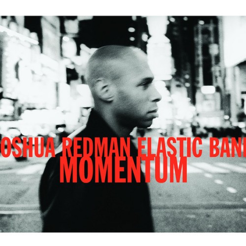 Joshua Redman Elastic Band