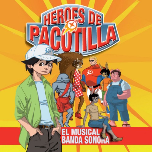 Heroes de pacotilla