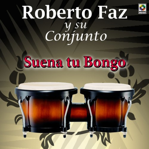 Roberto Faz Y Su Conjunto