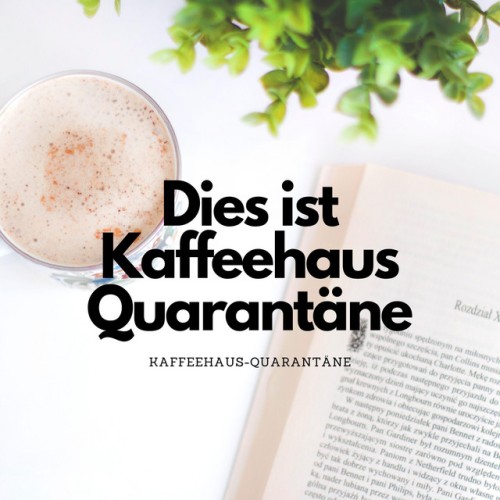 Kaffeehaus-Quarantäne