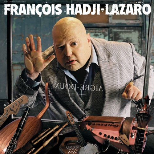 François Hadji-Lazaro