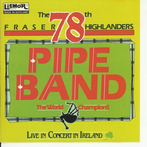 The 78th Fraser Highlanders Pipe Band