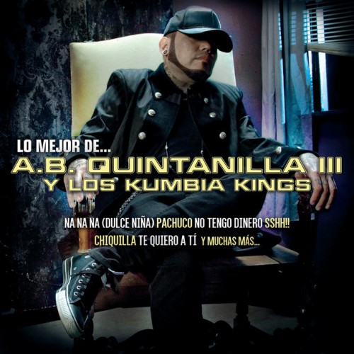 A.B. Quintanilla III Y Los Kumbia Kings